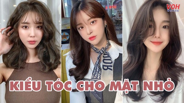 Mặt nhỏ nên để tóc gì
